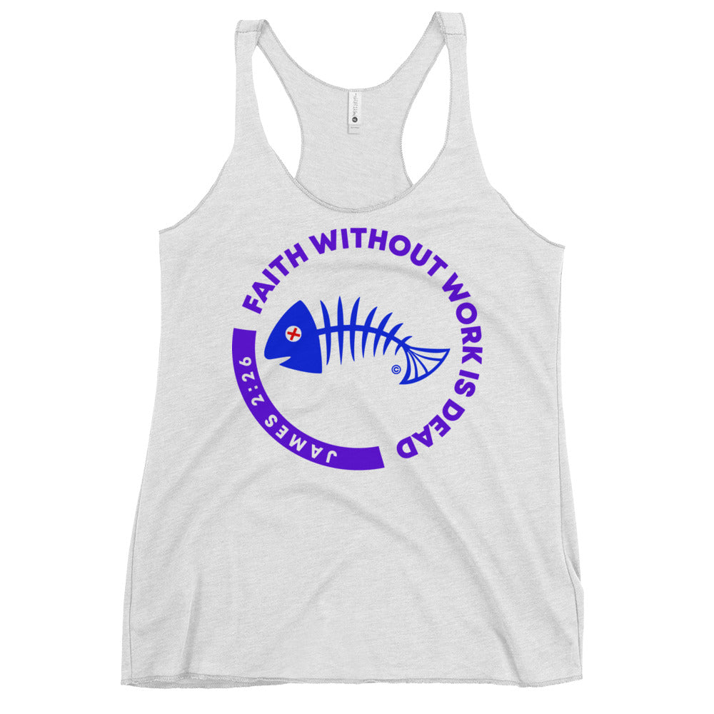 Faith Without Work is Dead Women's Racerback Tank