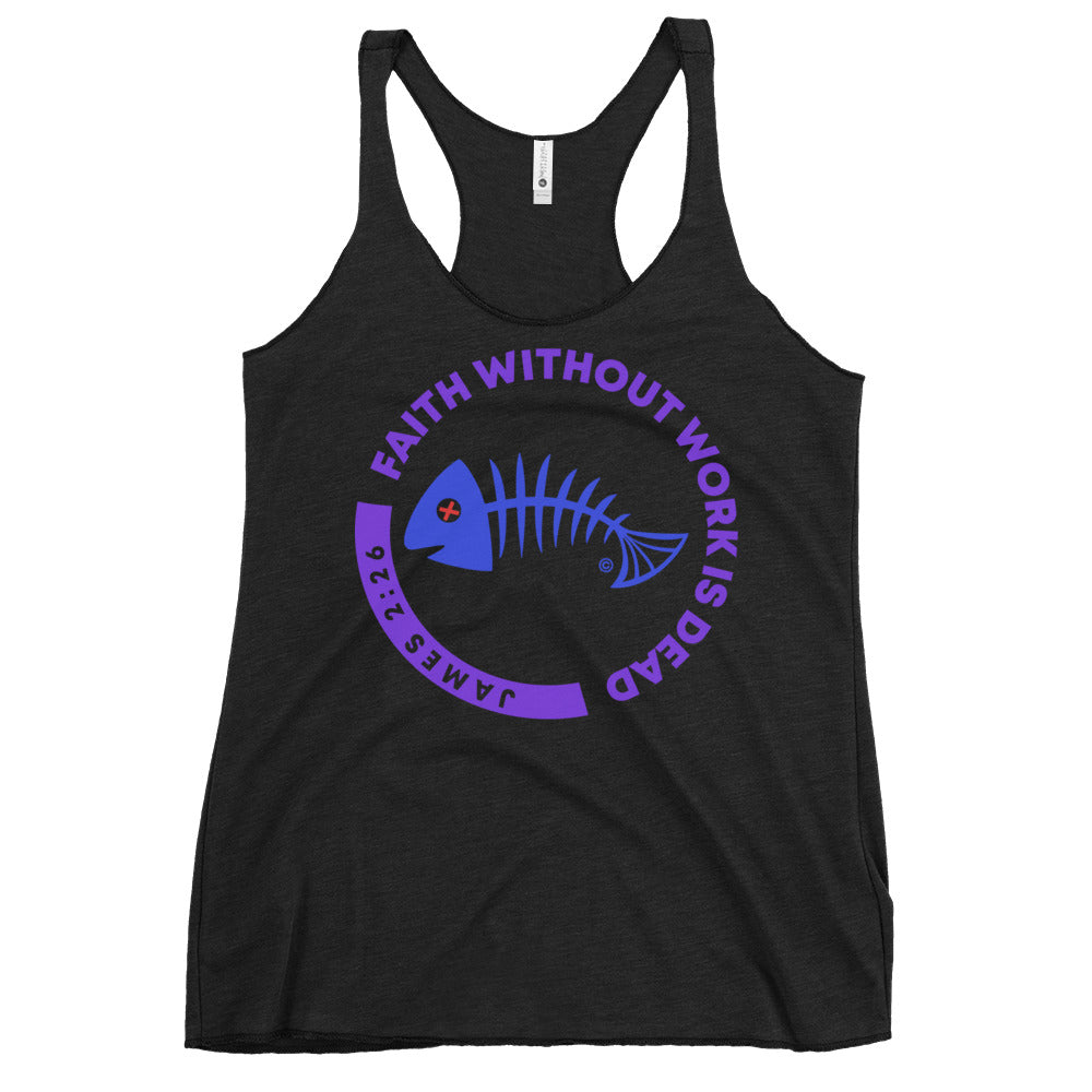 Faith Without Work is Dead Women's Racerback Tank