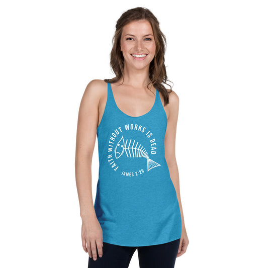 Faith Without Works Colored Women's Racerback Tank