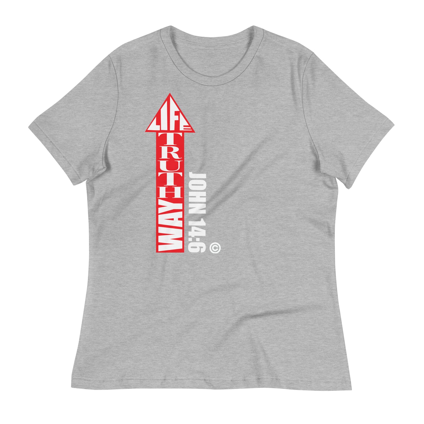 Way Truth Life Women's Relaxed T-Shirt