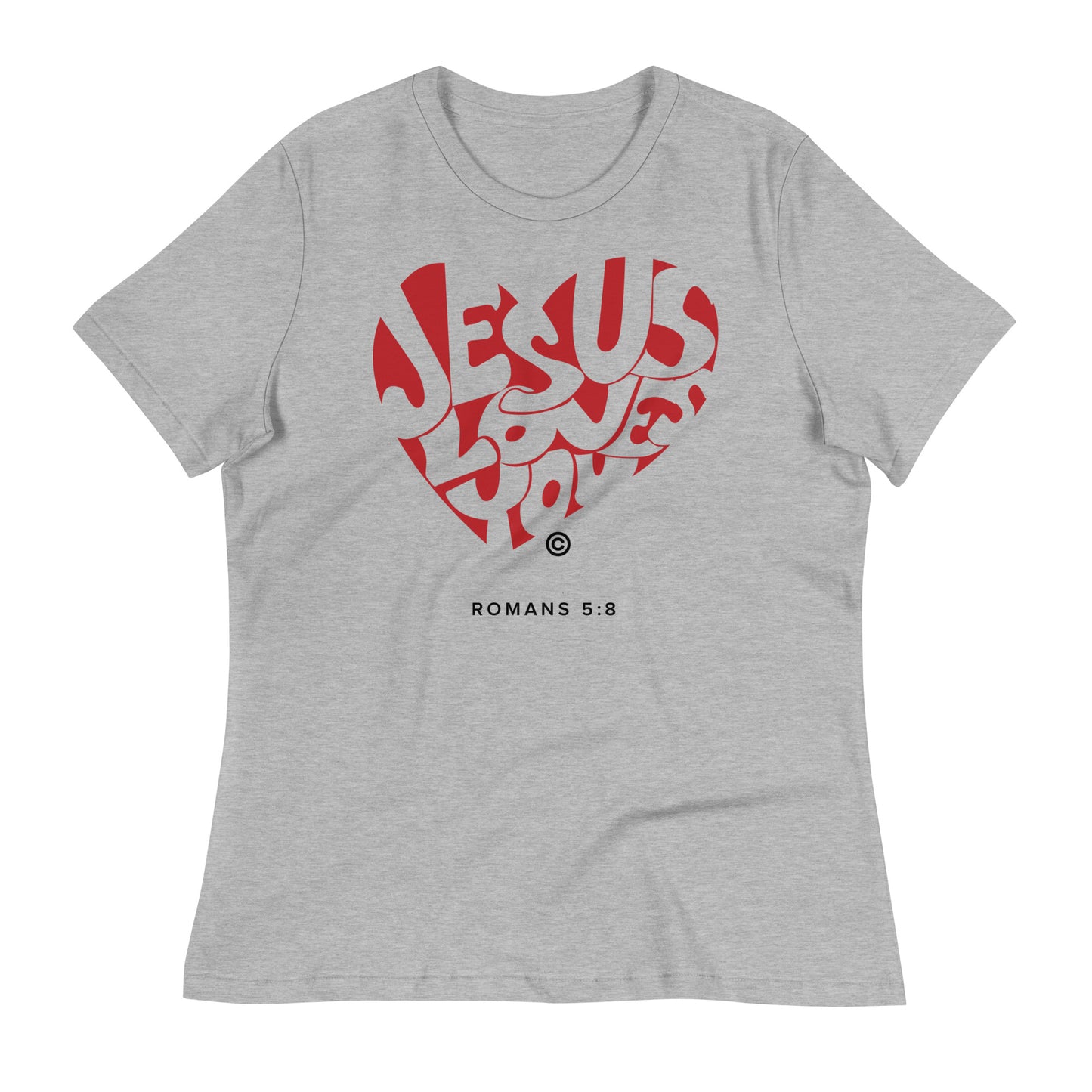 Jesus Loves You Women's Relaxed T-Shirt