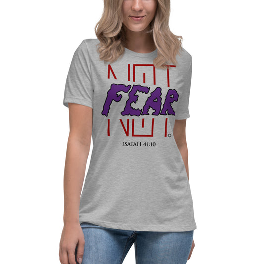 Fear Not Women's Relaxed T-Shirt