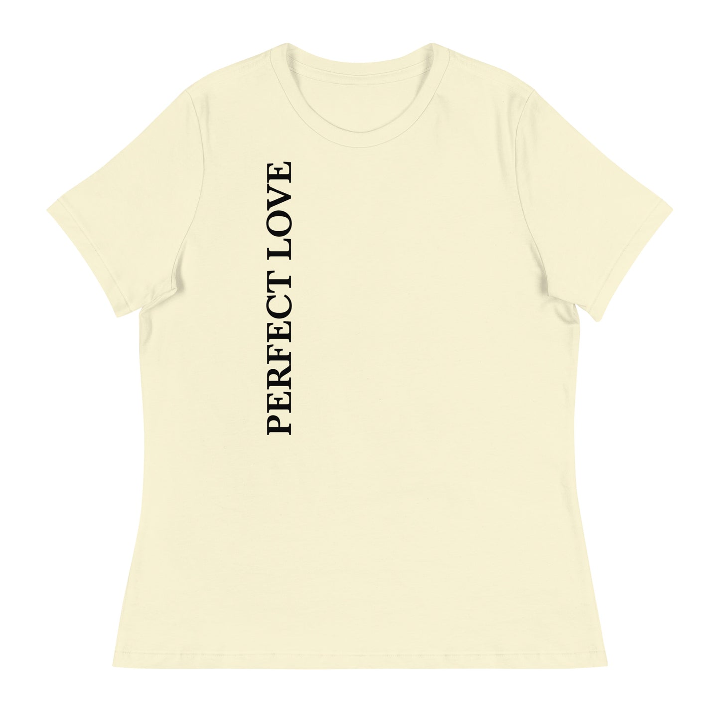 Perfect Love Women's Relaxed T-Shirt