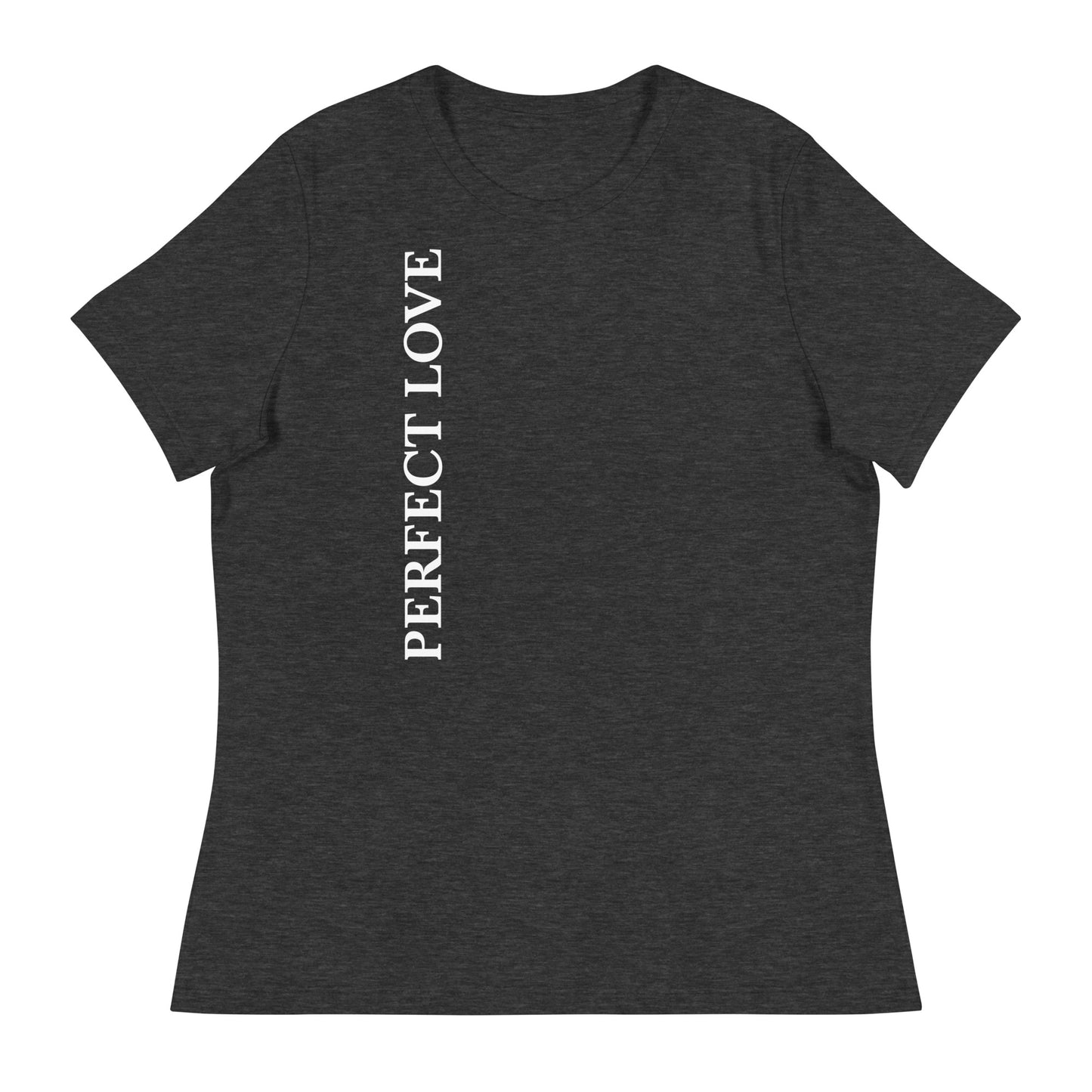 Perfect Love Dark-Colored Women's Relaxed T-Shirt