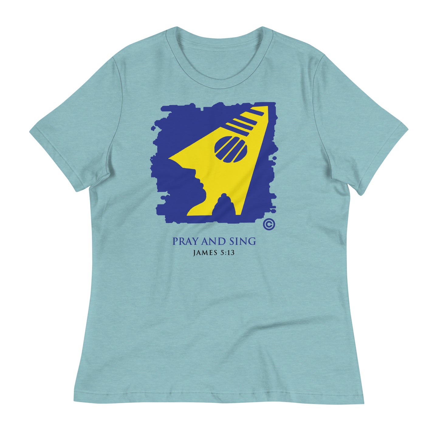 Pray and Sing Women's Relaxed T-Shirt