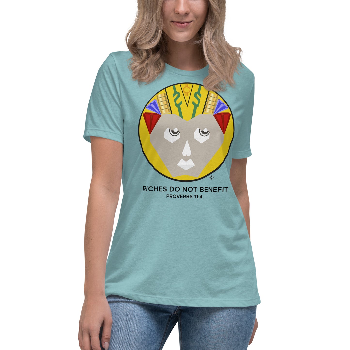 Riches Do Not Benefit Women's Relaxed T-Shirt