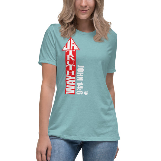 Way Truth Life Women's Relaxed T-Shirt