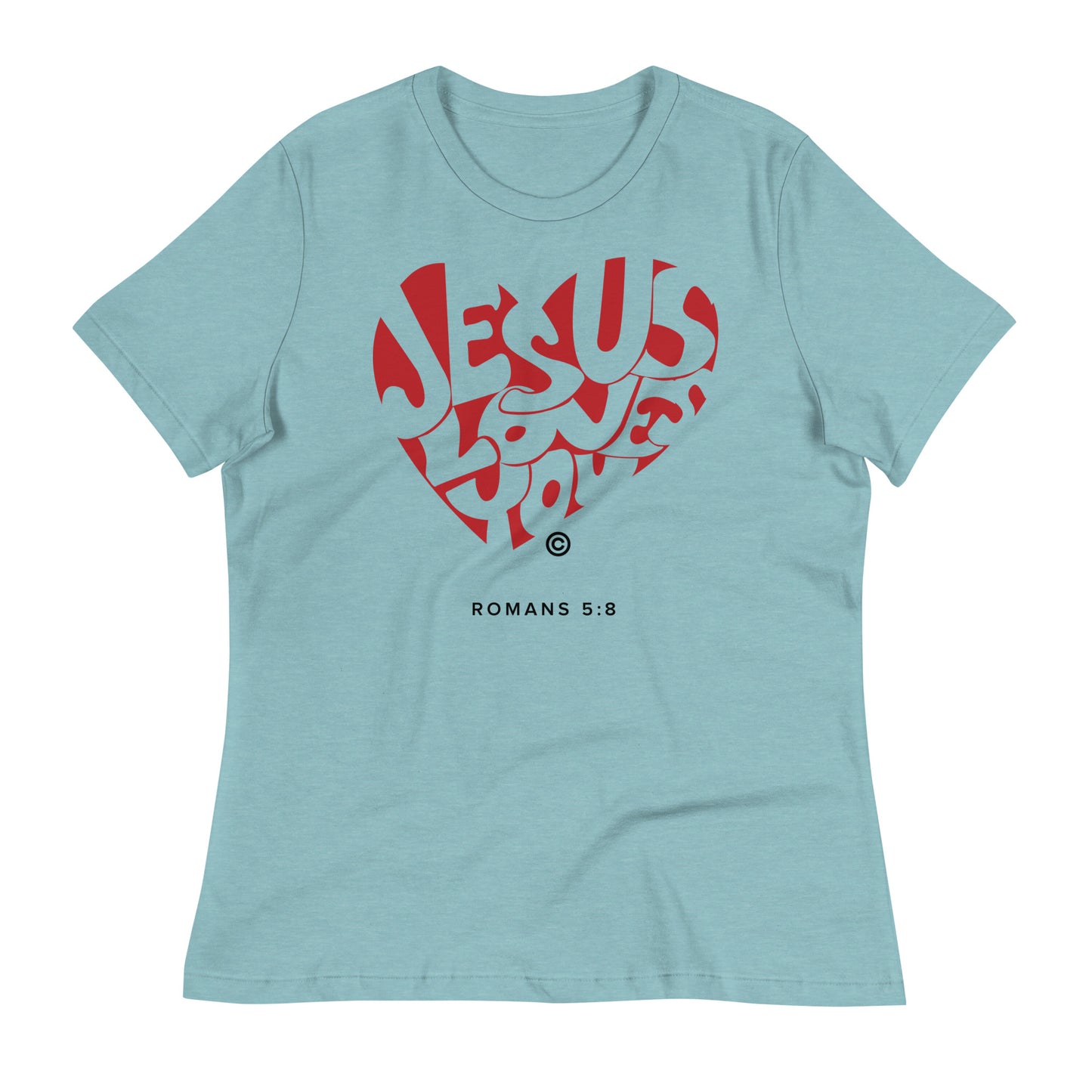 Jesus Loves You Women's Relaxed T-Shirt