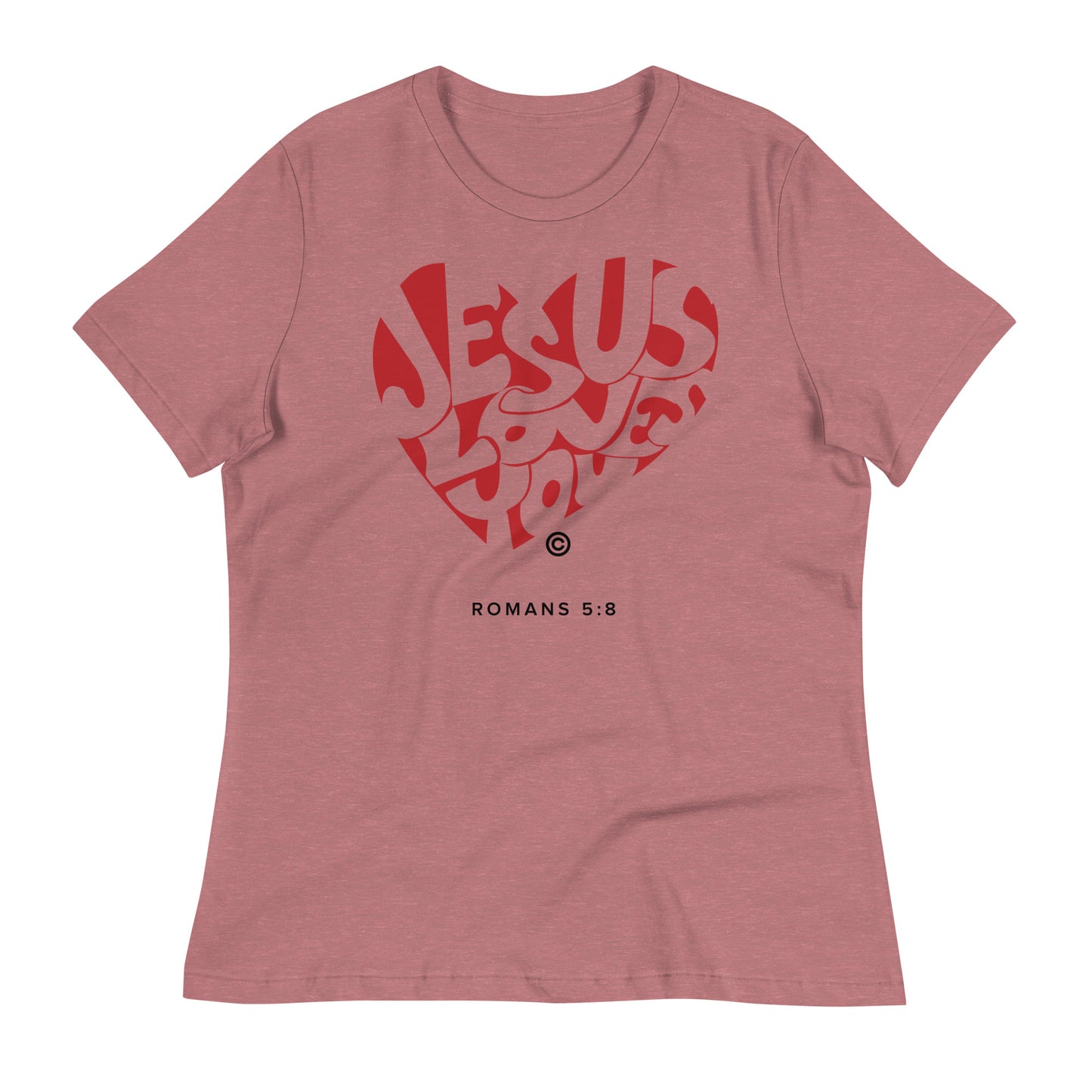 Jesus Loves You Women's Relaxed T-Shirt