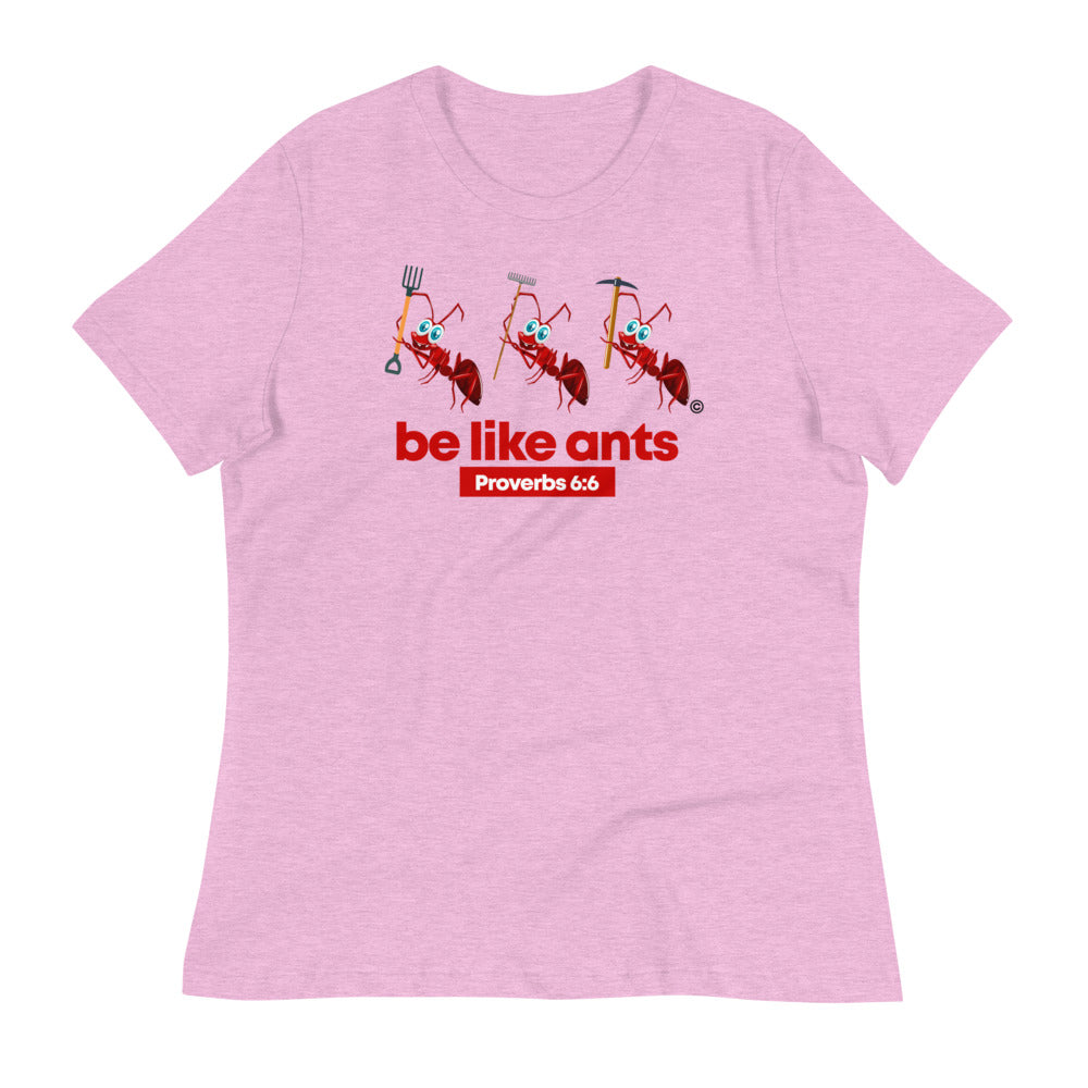 Be Like Ants Women's Relaxed T-Shirt
