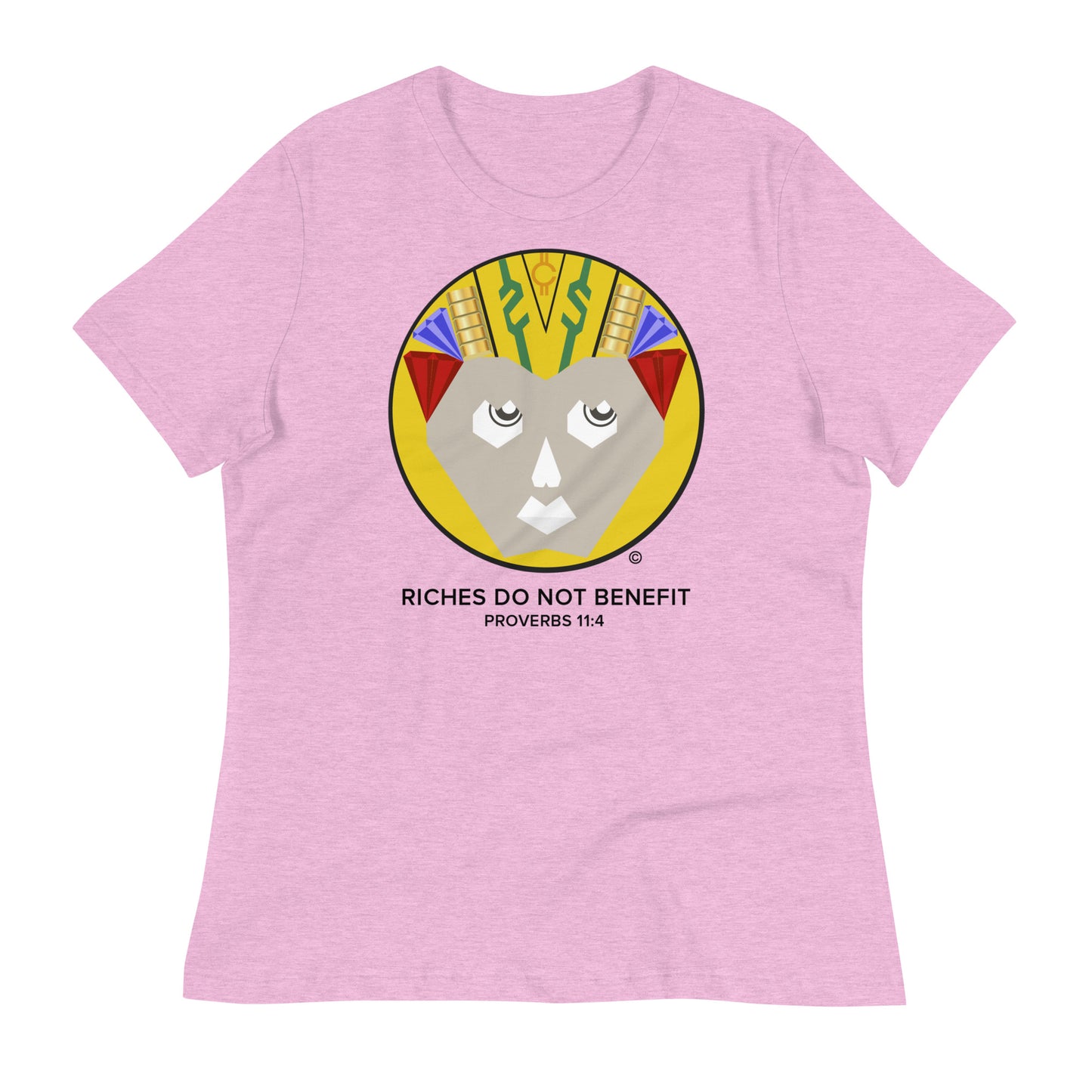 Riches Do Not Benefit Women's Relaxed T-Shirt