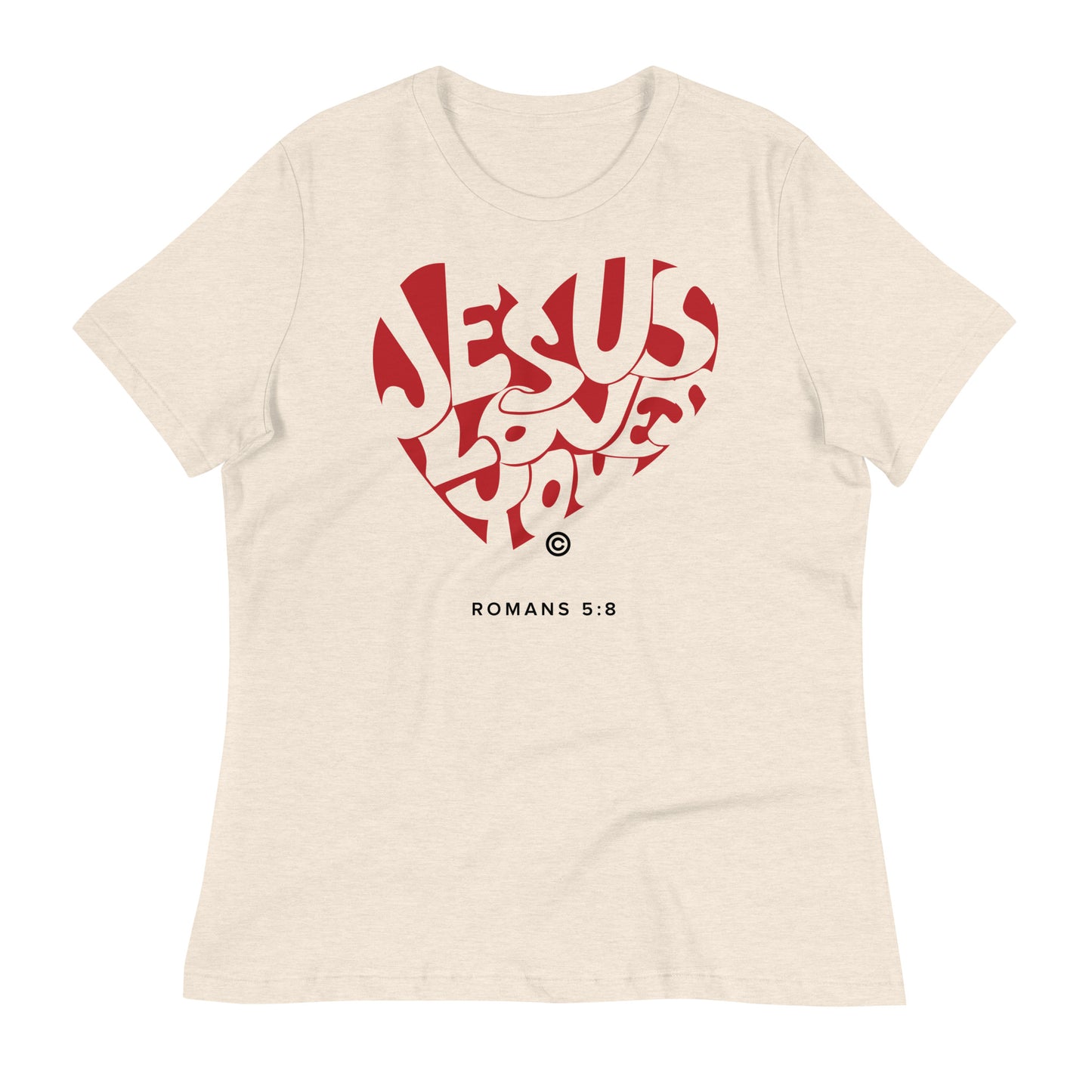 Jesus Loves You Women's Relaxed T-Shirt