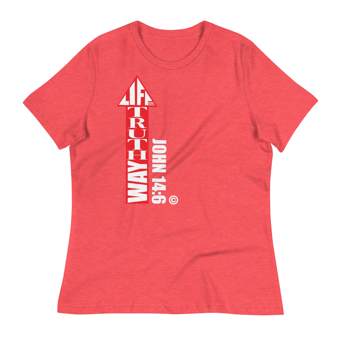 Way Truth Life Women's Relaxed T-Shirt