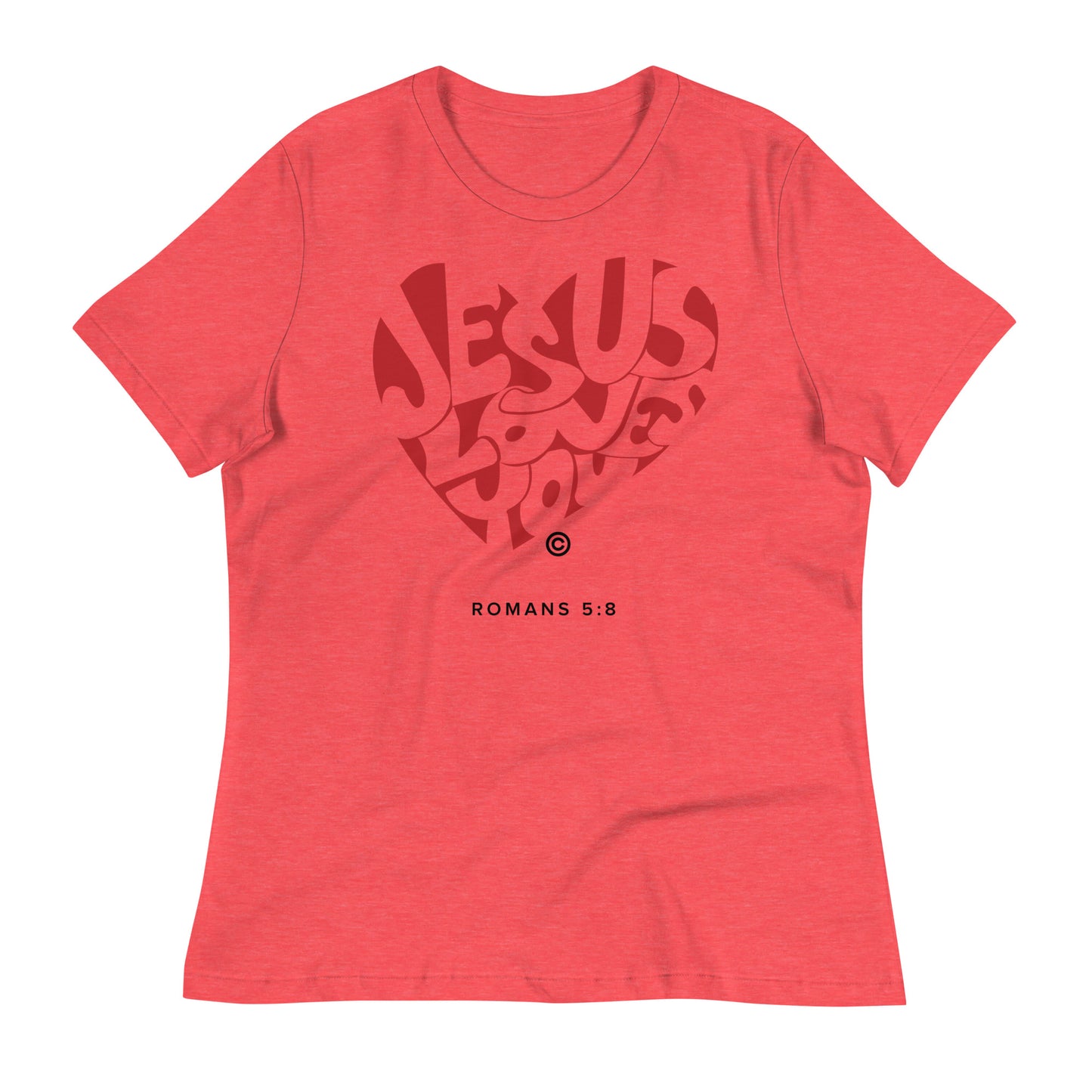 Jesus Loves You Women's Relaxed T-Shirt