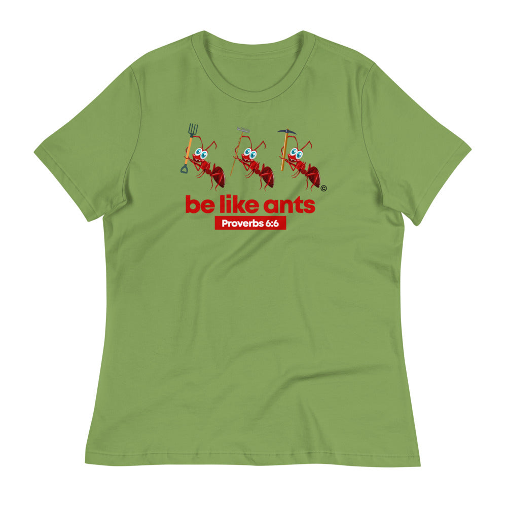 Be Like Ants Women's Relaxed T-Shirt