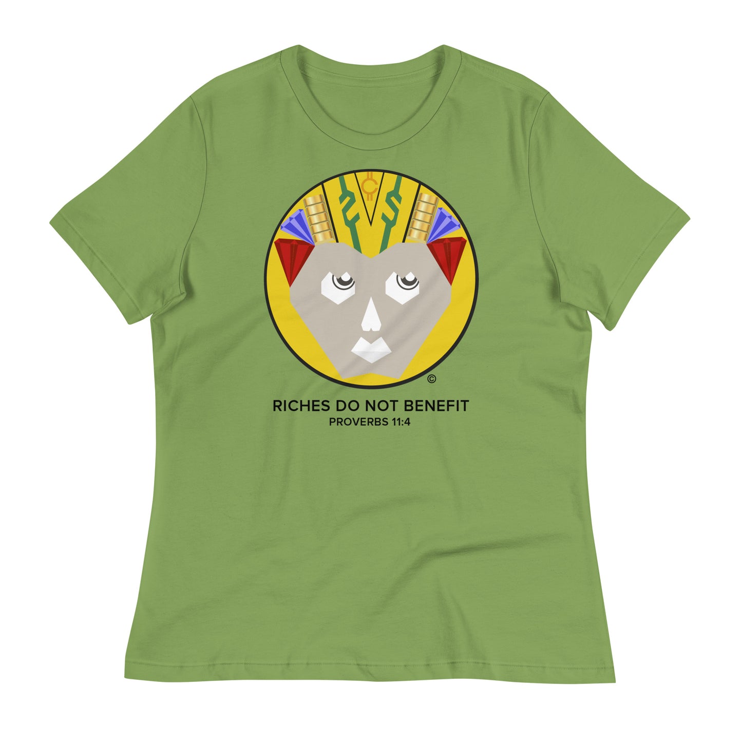 Riches Do Not Benefit Women's Relaxed T-Shirt