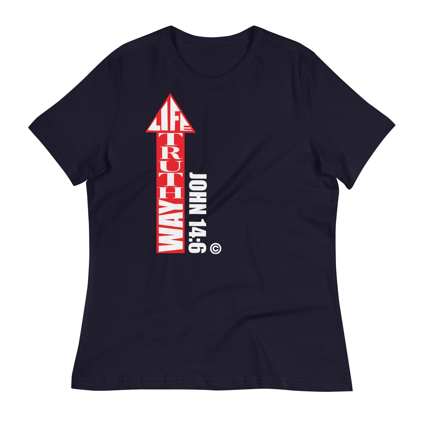 Way Truth Life Women's Relaxed T-Shirt