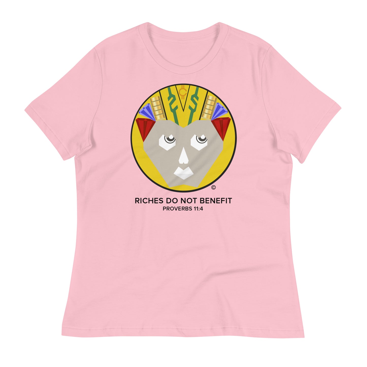 Riches Do Not Benefit Women's Relaxed T-Shirt