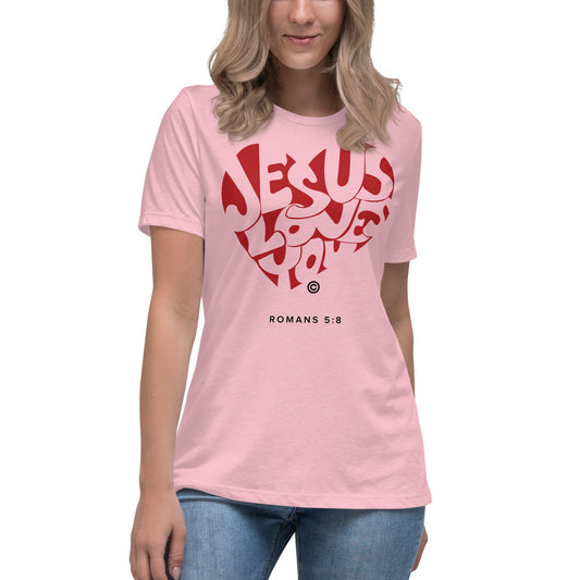 Jesus Loves You Women's Relaxed T-Shirt