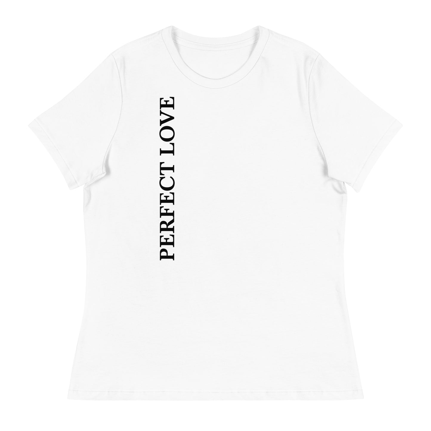 Perfect Love Women's Relaxed T-Shirt