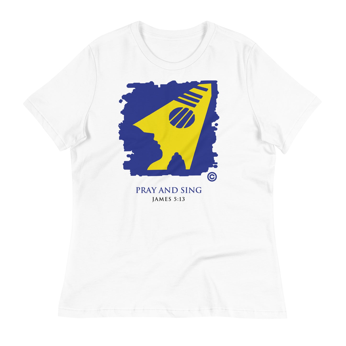 Pray and Sing Women's Relaxed T-Shirt