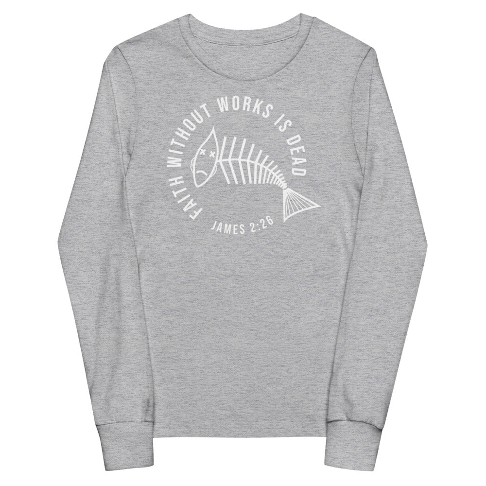 Faith Without Works Youth Long Sleeve Tee