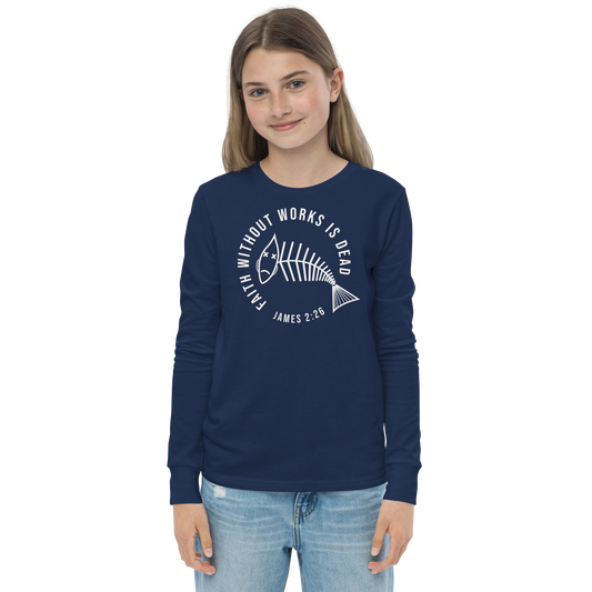 Faith Without Works Youth Long Sleeve Tee