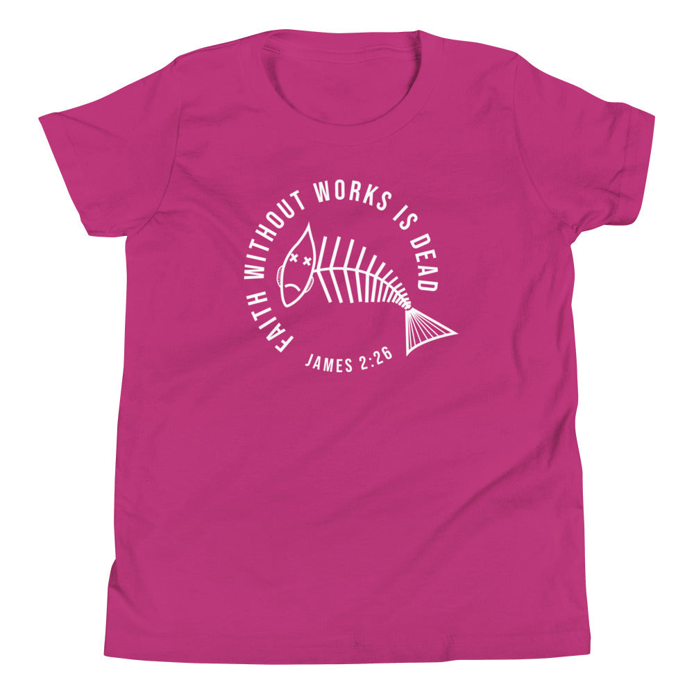Faith Without Works Youth Short Sleeve T-Shirt