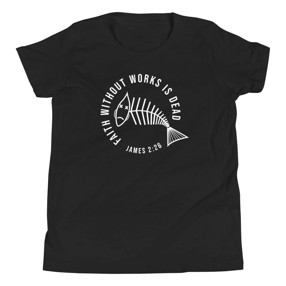 Faith Without Works Youth Short Sleeve T-Shirt
