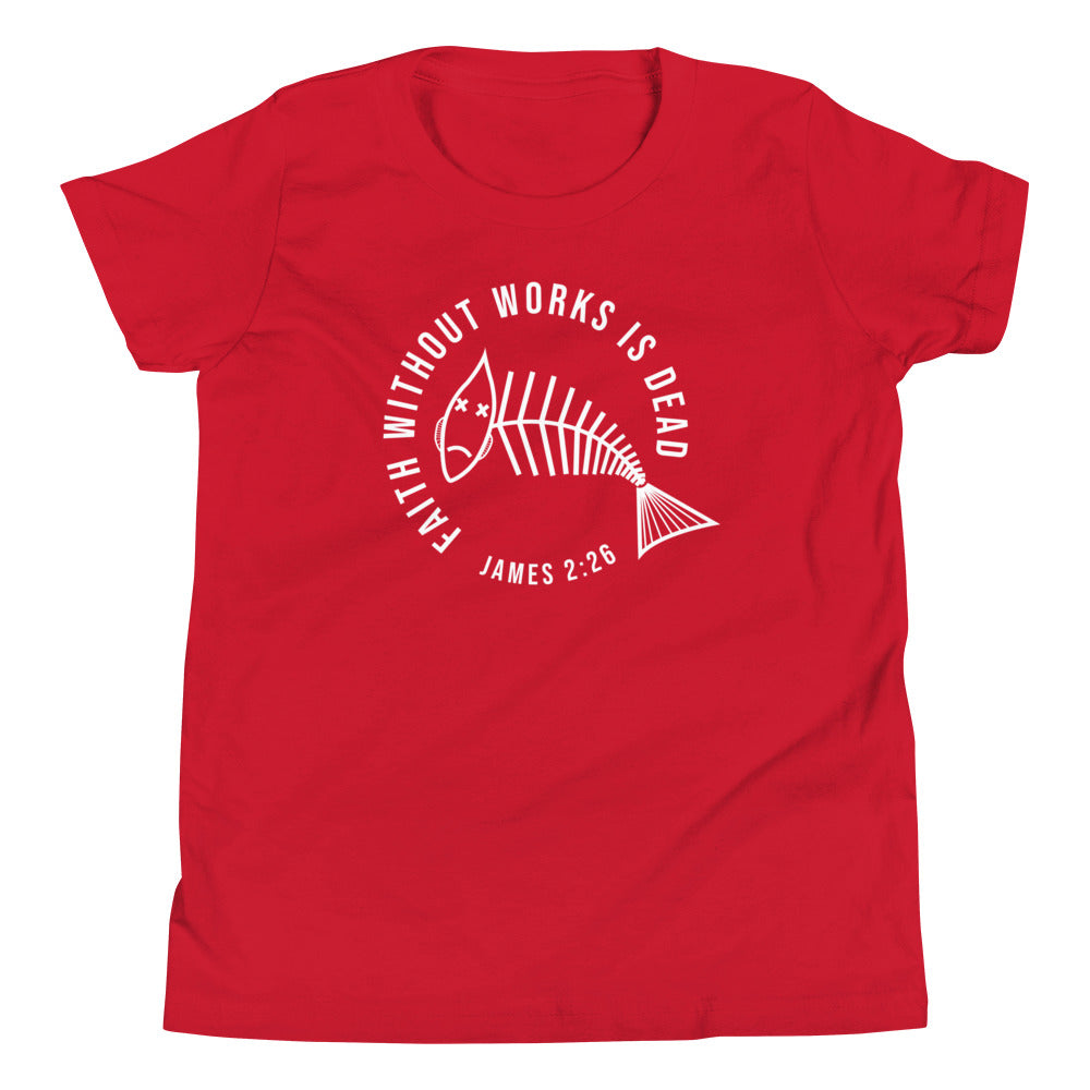 Faith Without Works Youth Short Sleeve T-Shirt