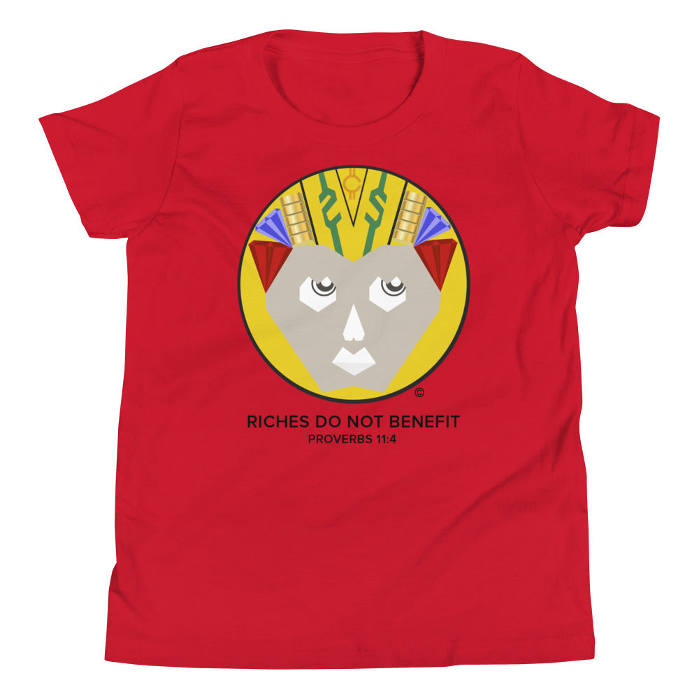 Riches Do Not Benefit Youth Short Sleeve T-Shirt