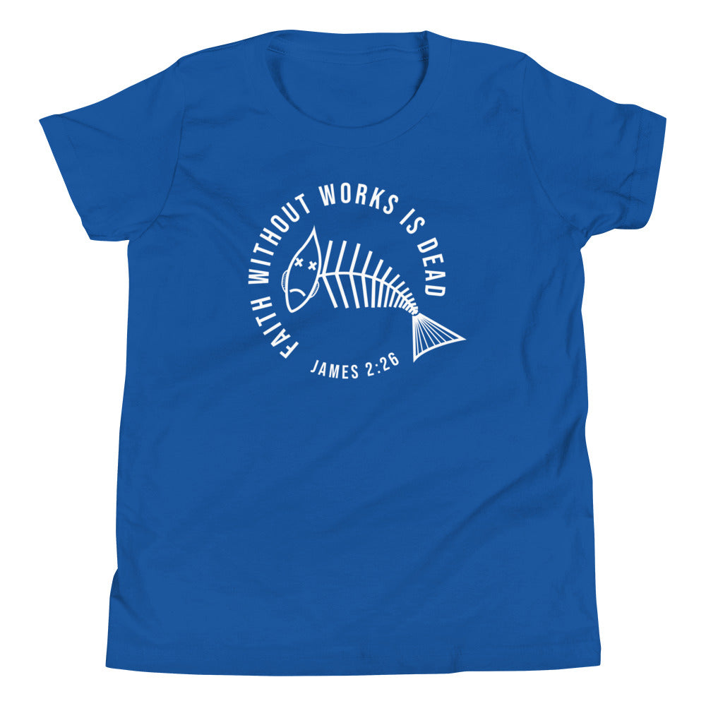 Faith Without Works Youth Short Sleeve T-Shirt