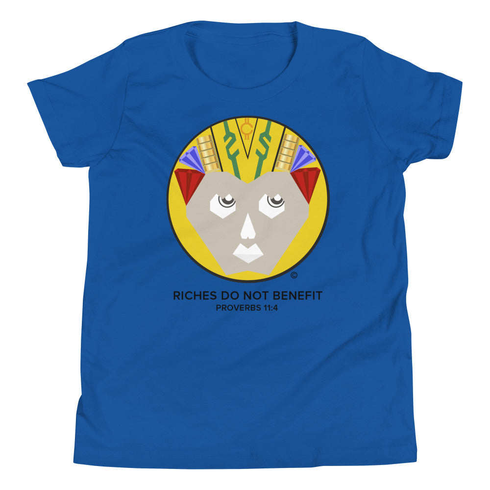 Riches Do Not Benefit Youth Short Sleeve T-Shirt