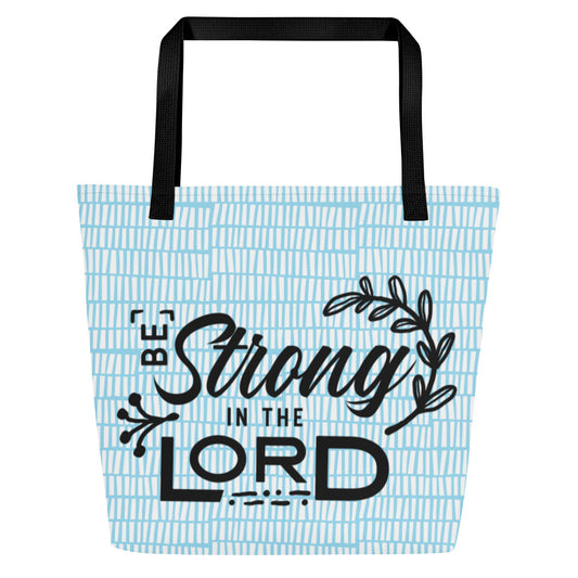 Be Strong in the Lord Beach Bag 16"x20"