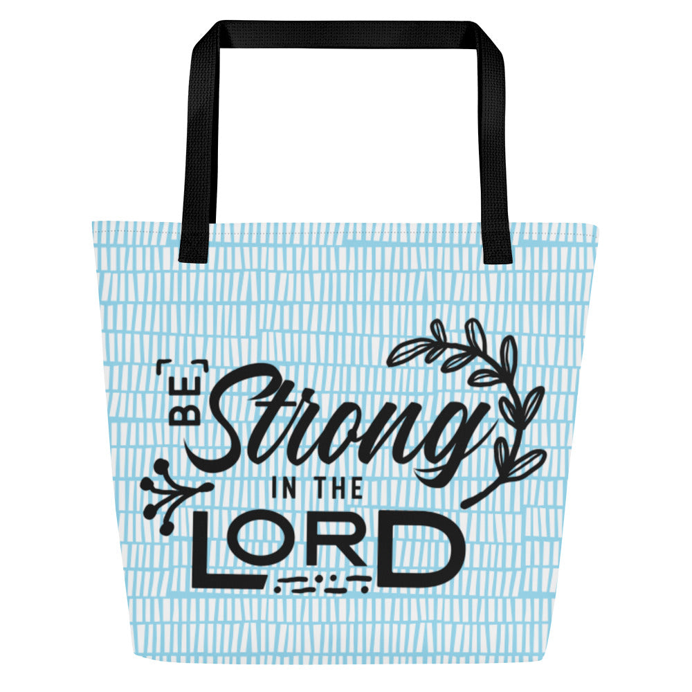 Be Strong in the Lord Beach Bag 16"x20"