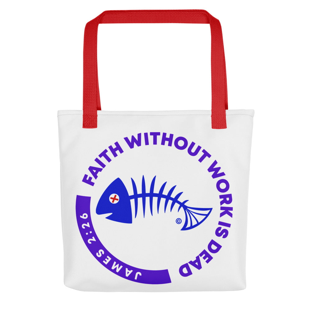 Faith Without Work Tote Bag