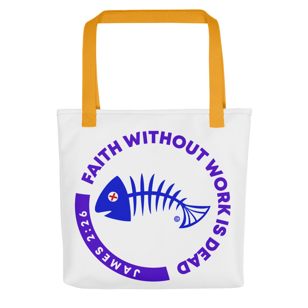 Faith Without Work Tote Bag