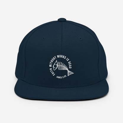 Faith Without Works Snapback Hat