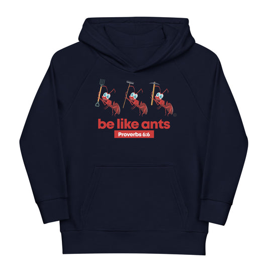 Be Like Ants Kids Eco Hoodie