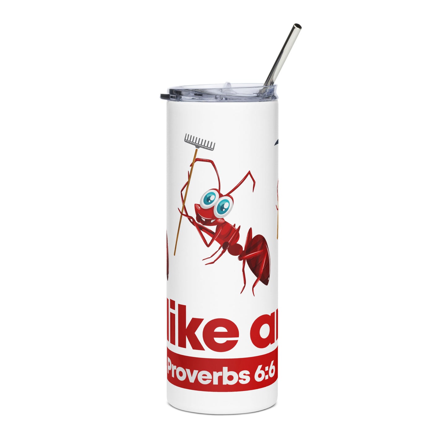 Be Like Ant Stainless Steel Tumbler