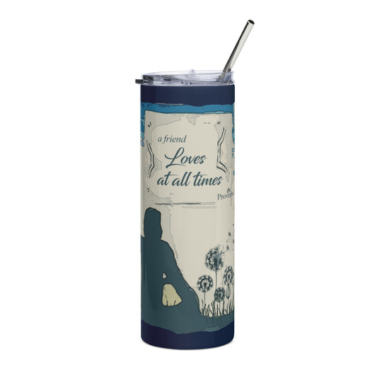 A Friend Loves at All Times Stainless Steel Tumbler