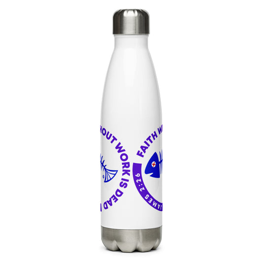 Faith Without Work Stainless Steel Water Bottle