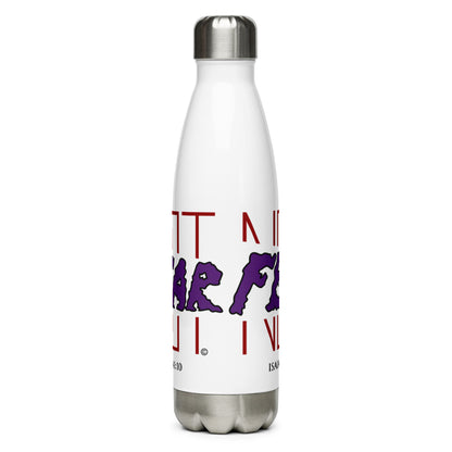 Fear Not Stainless Steel Water Bottle