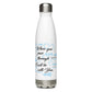 I Will Be With You Stainless Steel Water Bottle