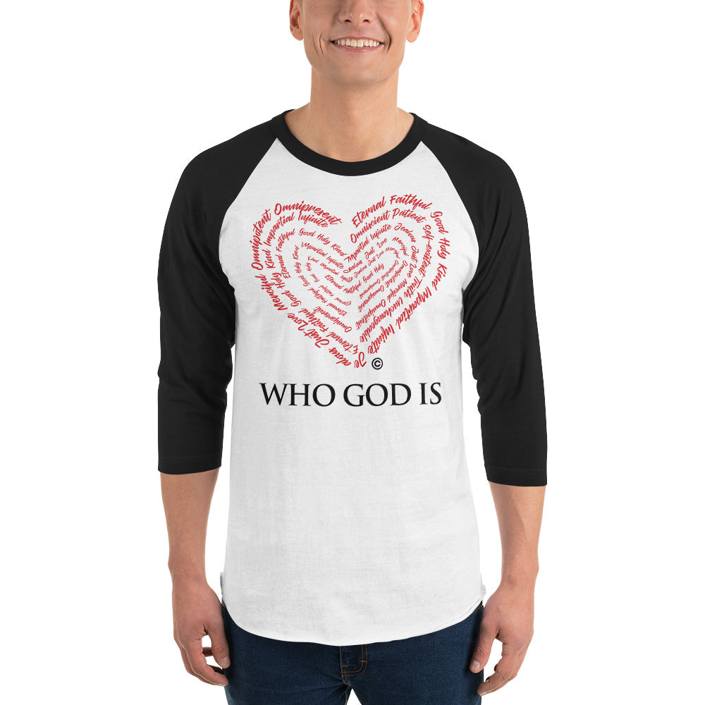 Who God Is 3/4 Sleeve Raglan Shirt