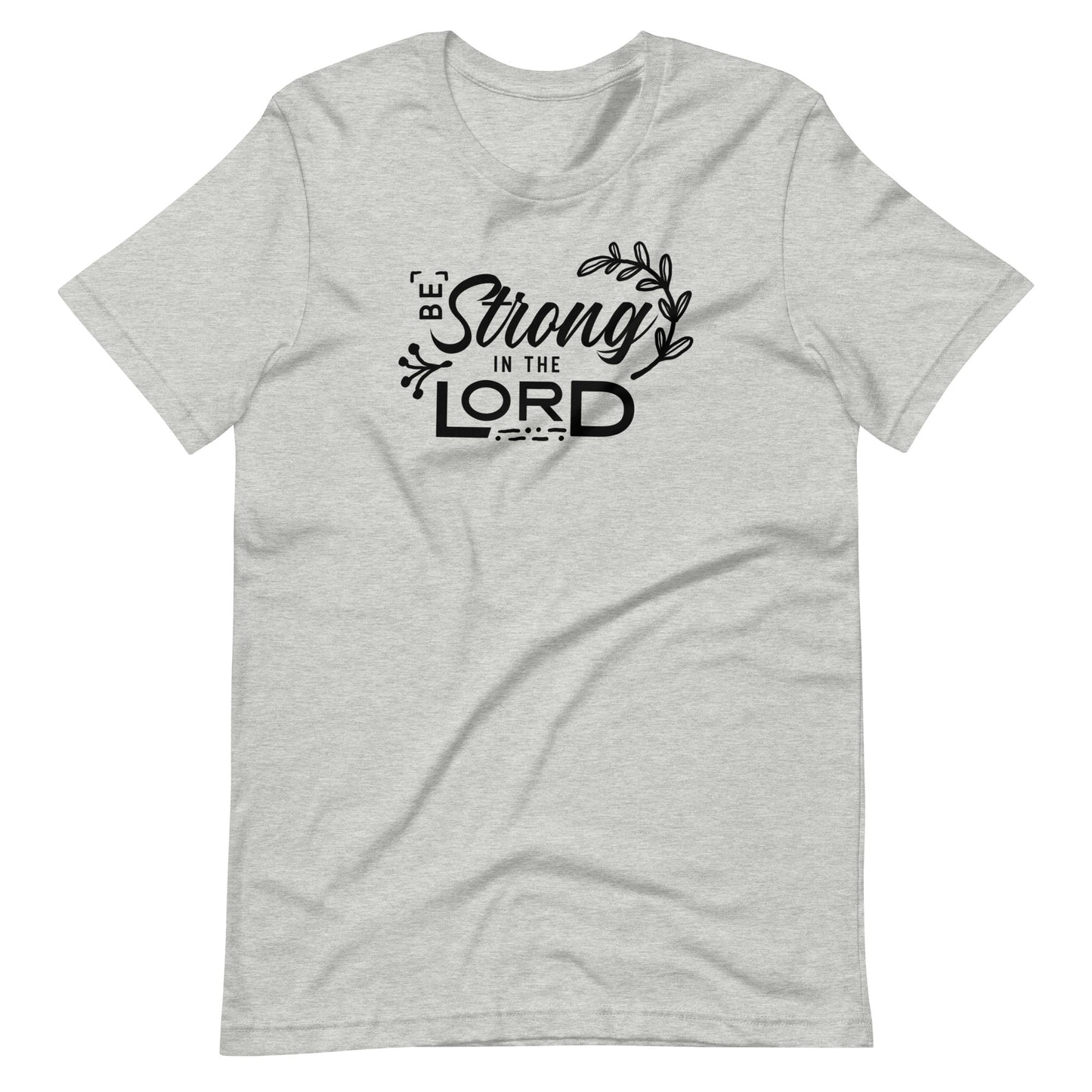 Be Strong in the Lord Short-Sleeve Unisex T-Shirt