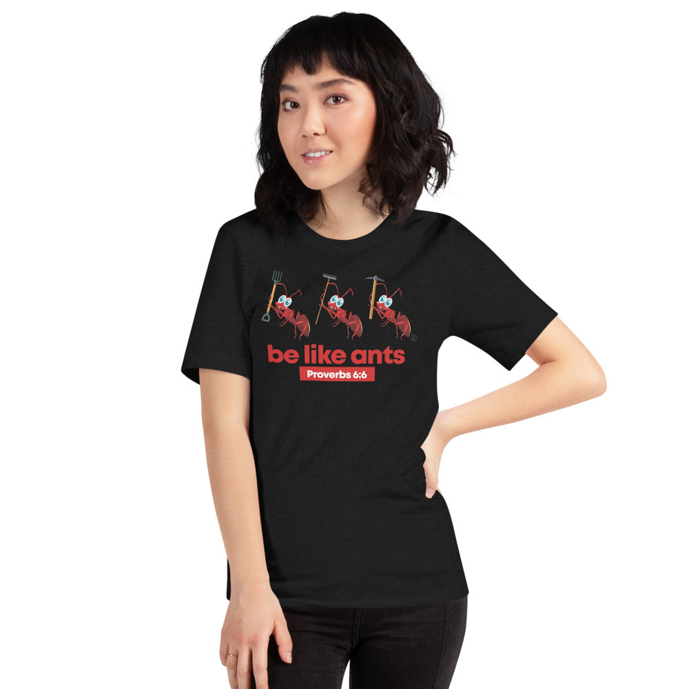 Be Like Ants Short-Sleeve Unisex T-Shirt