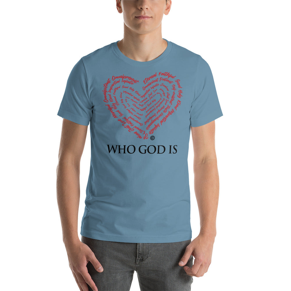 Who God Is Dark-Colored Unisex T-Shirt