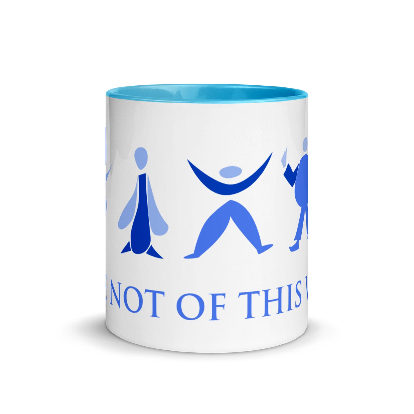 We Are Not of This World Mug with Color Inside
