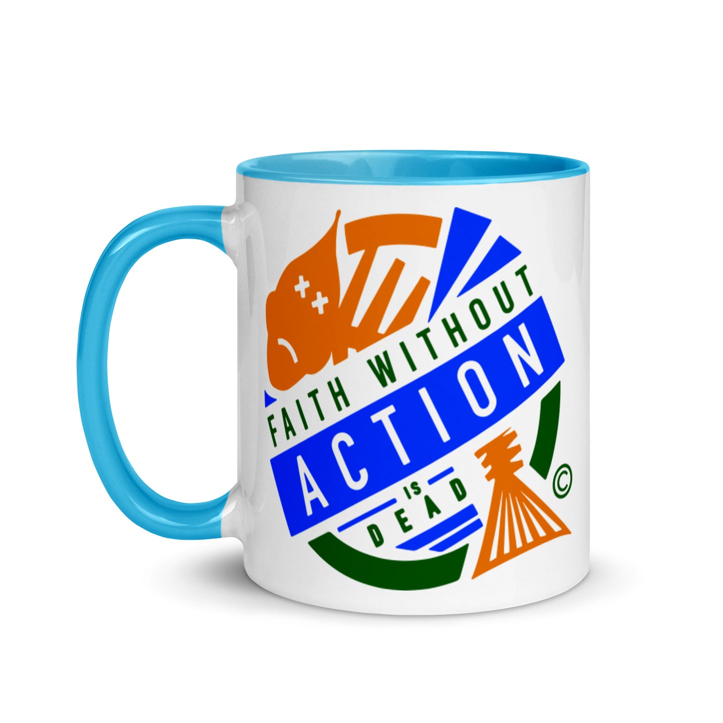 Faith Without Action is Dead Mug with Color Inside